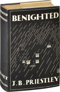 "Benighted", by J.B. Priestley, 1927 London: William Heinemann, London, 1st edition.
